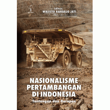 Nasionalisme Pertambangan di Indonesia: Tantangan dan Harapan